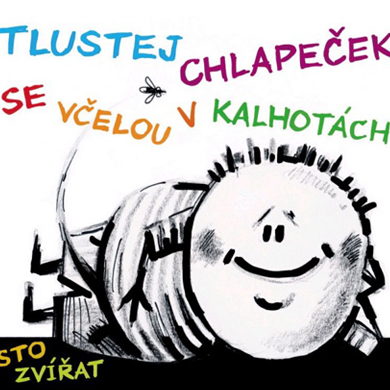 Sto zvířat - Tlustej chlapeček se včelou v kalhotách (CD)