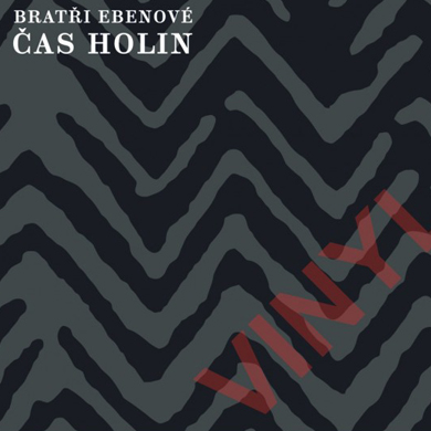 Bratři Ebenové - Čas holin (Vinyl)