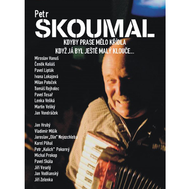 Petr Skoumal - Když já byl ještě malý klouče... (DVD)